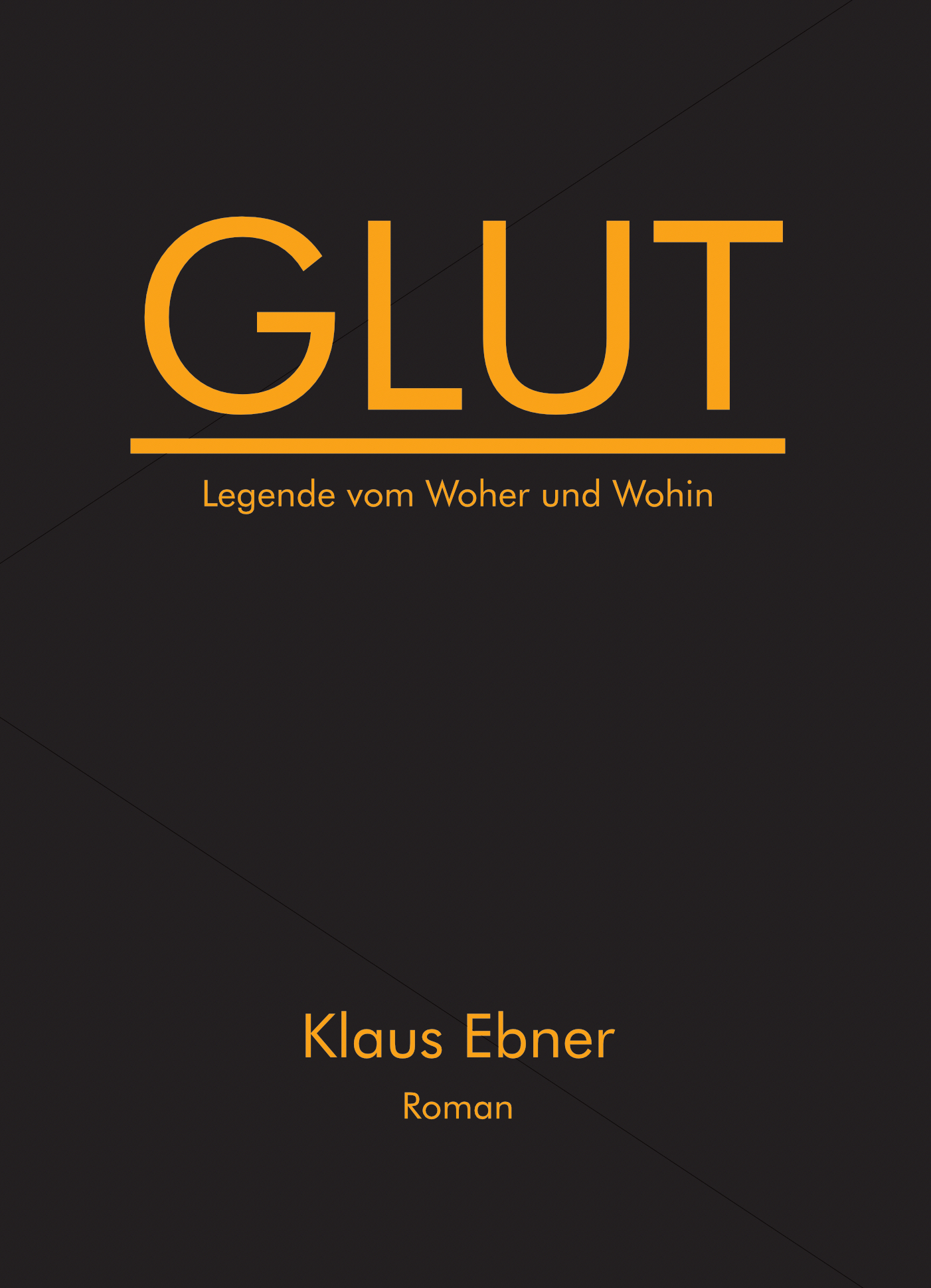 Glut Glut, Legende vom Woher und Wohin